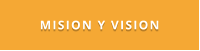 MISION Y VISION